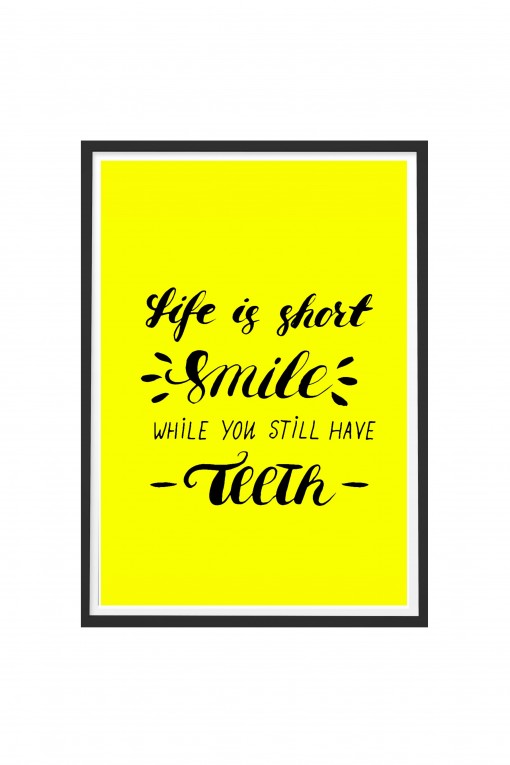 Poster with frame Life Is Short Smile