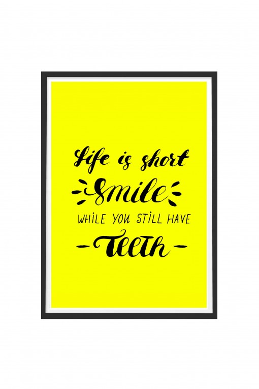 Poster with frame Life Is Short Smile