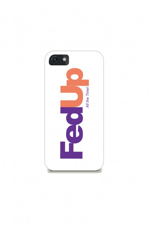 Phone case Fedup