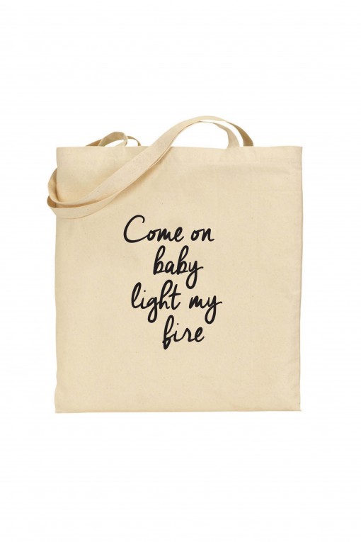 Tote bag Come on Baby Light My Fire