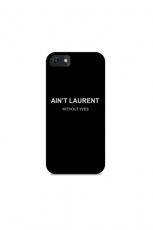 Phone case Ain't Laurent without Yves
