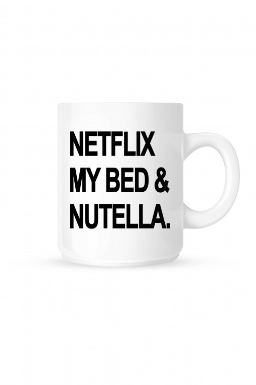 Mug Netflix, my bed & nutella.