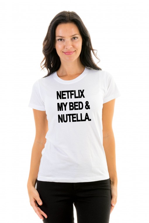 T-shirt Netflix, my bed & nutella.