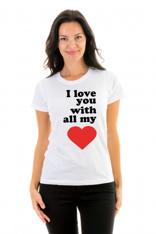 T-shirt I love you with all my heart