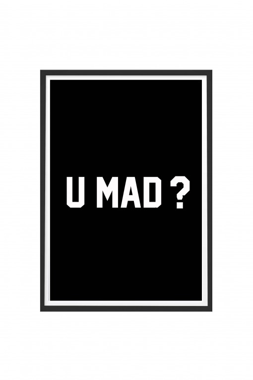 Poster with frame U MAD?