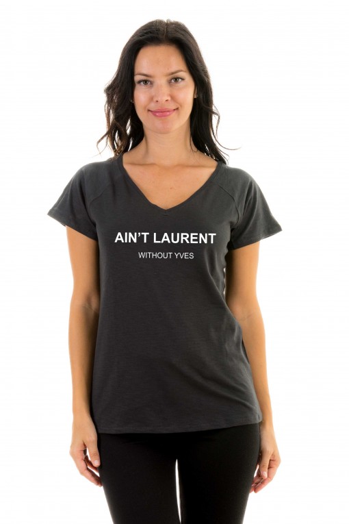 T-shirt v-neck Ain't Laurent without Yves