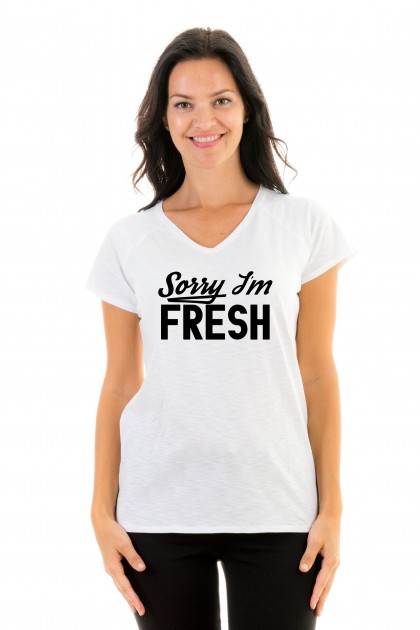 T-shirt v-neck Sorry I'm Fresh