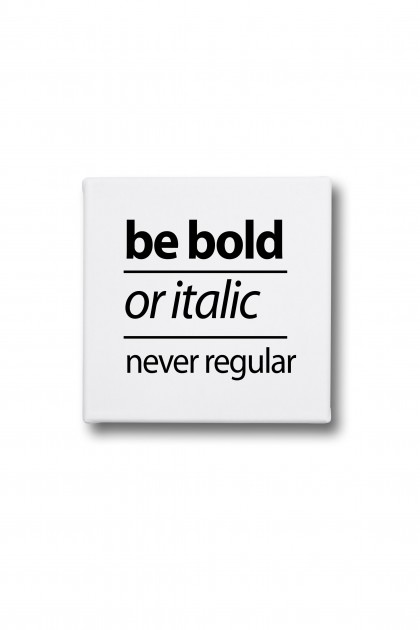 Canvas Be bold or italic, never regular
