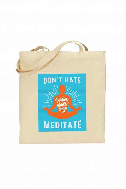 Tote bag Don't hate meditate