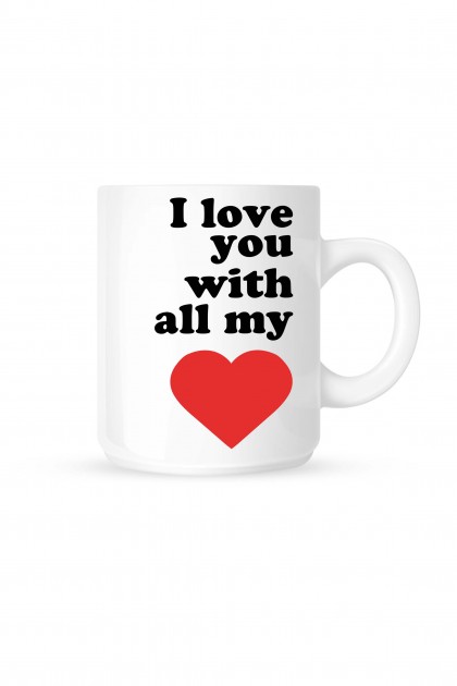 Mug I love you with all my heart