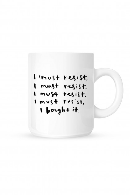 Mug I must resist