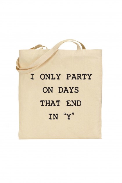 Tote bag I Only Party On Days That End In ''Y''