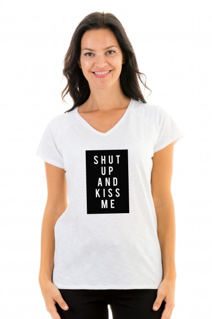 T-shirt v-neck Shut Up And Kiss Me