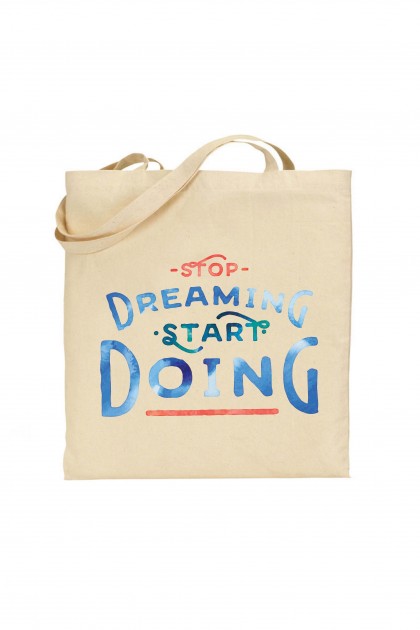 Tote bag Stop Dreaming, Start Doing