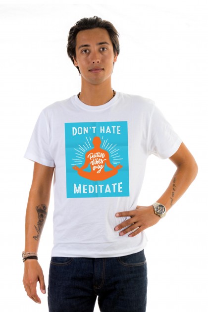 T-shirt Don't hate meditate