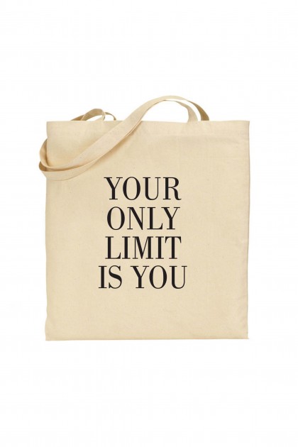 Tote bag YOUR ONLY LIMIT IS YOU