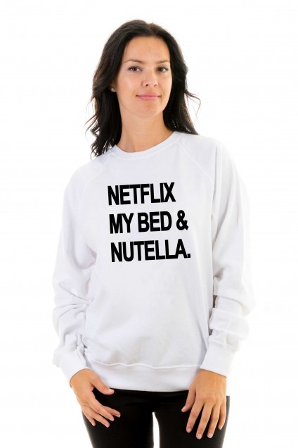 Sweatshirt Netflix, my bed & nutella.
