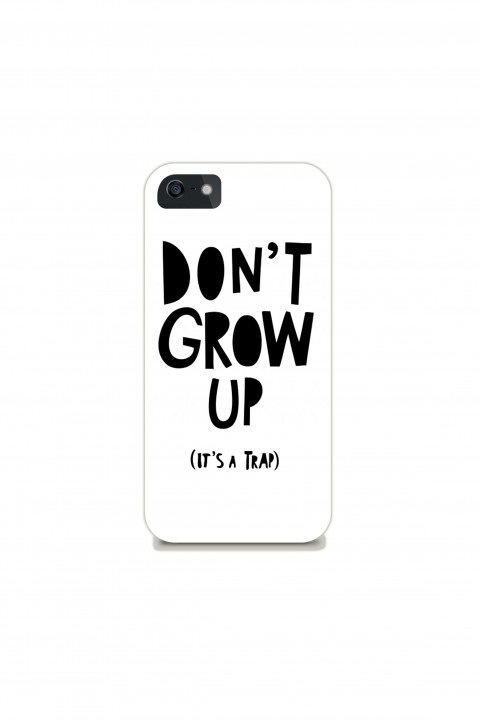 Phone case Don't Grow Up It's A Trap