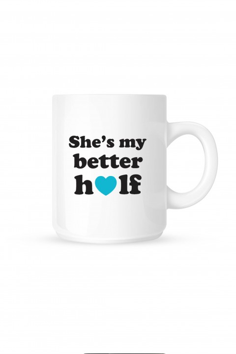 Mug She's My Better Half
