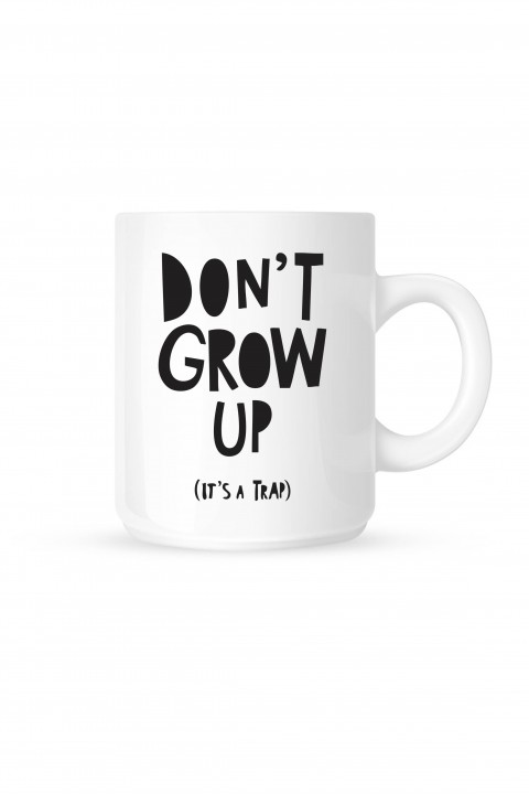 Mug Don't Grow Up It's A Trap