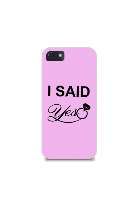 Phone case I said YES