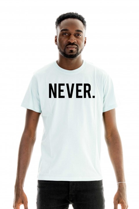 T-shirt NEVER.