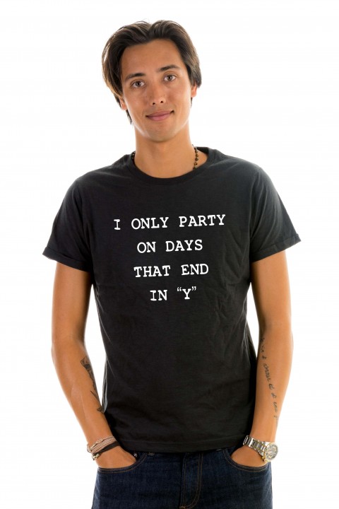 T-shirt I Only Party On Days That End In ''Y''