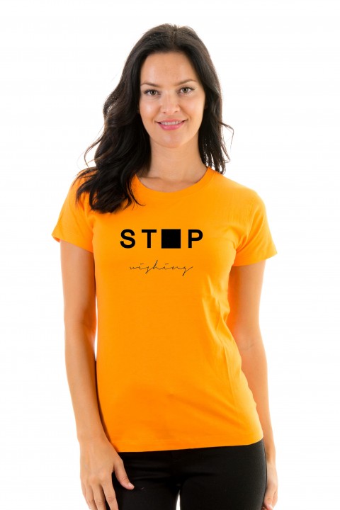 T-shirt Stop Wishing